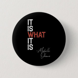 Es Ist Was Es Ist Michelle Oma Sagt Zitat Dnc Ant Button