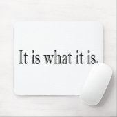 Es ist, was es ist mousepad (Mit Mouse)