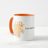 Es ist, was es ist. Orange Gray Blume Tasse (Vorderseite Links)