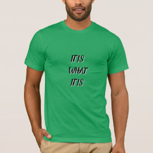 es ist, was es ist, Schwarz-weiß grün cool krass T-Shirt