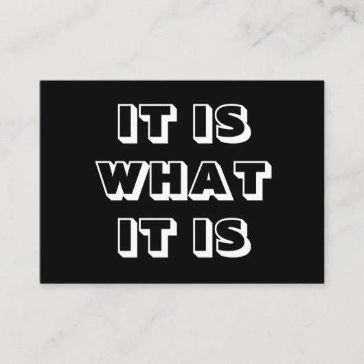Es ist, was es ist, Schwarz-weiß moderne, fette Ka Hinweiskarte (Vorderseite)
