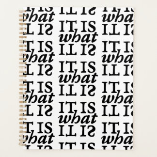 "Es ist, was es ist" Schwarz-Weiß-Typografie Planer