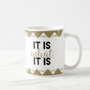 "Es ist, was es" ist - Tasse