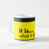 es ist…, was es ist! Tasse (Vorderseite Links)