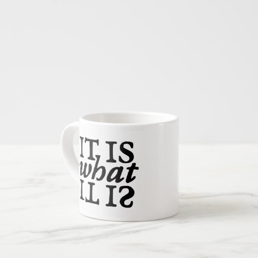 "Es ist, was es ist" Typografie Espresso Tasse (Vorderseite Links)
