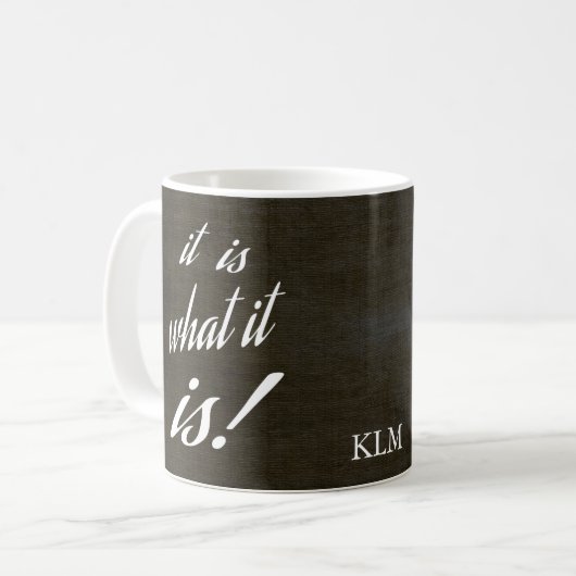 Es ist, was es ist - Typografie Kaffeetasse (Vorderseite Links)