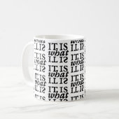 "Es ist, was es ist" Typografie Muster Tasse (Vorderseite Links)