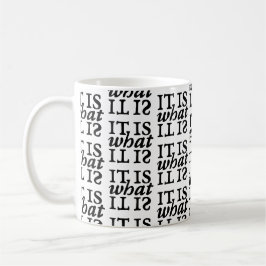 "Es ist, was es ist" Typografie Muster Tasse