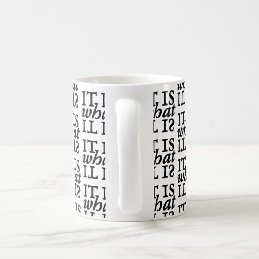 "Es ist, was es ist" Typografie Muster Tasse (Henkel)