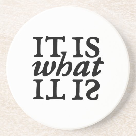 "Es ist, was es ist" Typografie Sandstone Unterset Getränkeuntersetzer (Vorne)