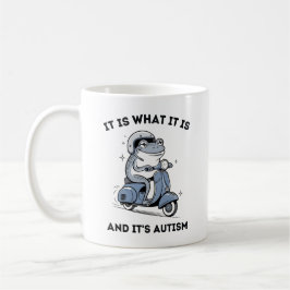 Es ist was es ist und es ist Autismus, Funny Frog Kaffeetasse