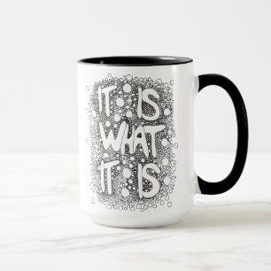 Es ist, was es ist, Word Art Kaffee Tasse