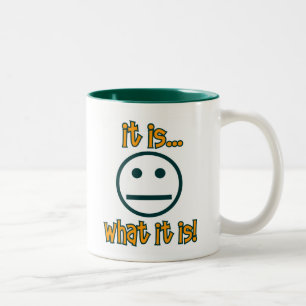 Es ist ....., was es ist! zweifarbige tasse
