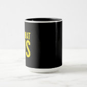 Es ist, was es lustige Zitate gelb Tasse (Zentrum)