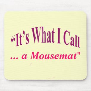 "Es ist, was ich nenne… " Mousepad