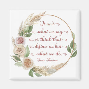 Es ist, was wir tun Jane Austen Zitat Magnet