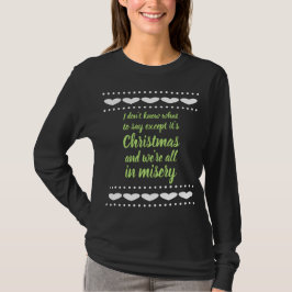 Es ist Weihnachten und alle wir sind im Elend T-Shirt