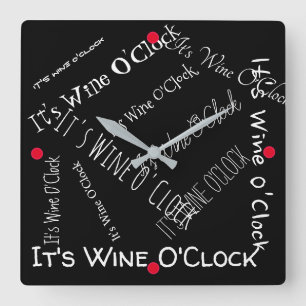 ES IST WEIN O'CLOCK - QUADRATISCHE WANDUHR