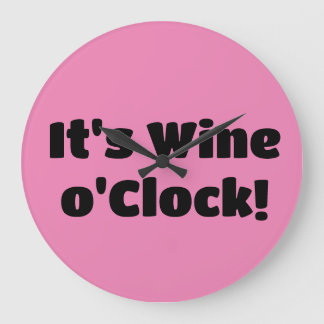 Es ist Wein o'Clock Uhr