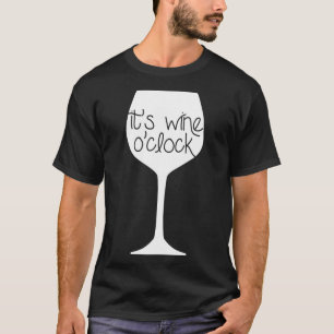 Es ist Wein oder Uhr 100 T-Shirt