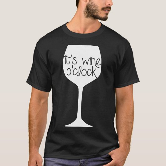 Es ist Wein oder Uhr 100 T-Shirt (Vorderseite)