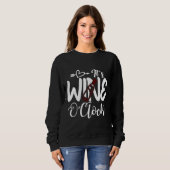 Es ist Wein oder Uhr 99 Sweatshirt (Vorne ganz)