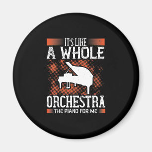 Es ist wie ein ganzes Orchester, das Klavier für m Magnet