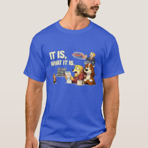 Es ist, wie es ist – Lustige Hunde-Illustration  T-Shirt