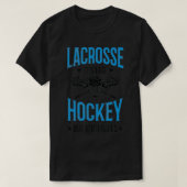 Es ist wie Hockey, aber mit Balls Lacrosse Player T-Shirt (Design vorne)
