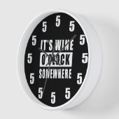 Es ist Wine O'clock Irgendwo - Funny Clock Design Uhr (Winkel)