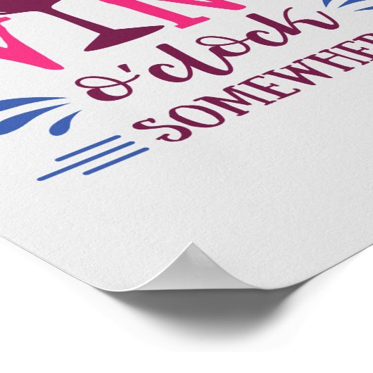 Es ist Wine O'clock Irgendwo Funny Poster (Ecke)