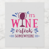 Es ist Wine O'clock Irgendwo Funny Weinetikett (Einzelnes Label)