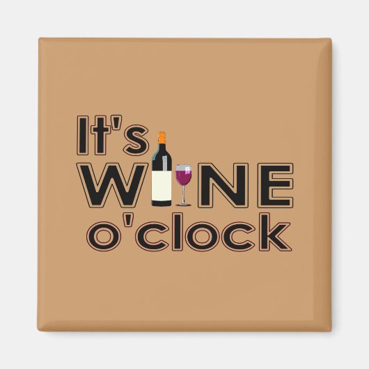 Es ist Wine O'Clock Magnet (Vorne)