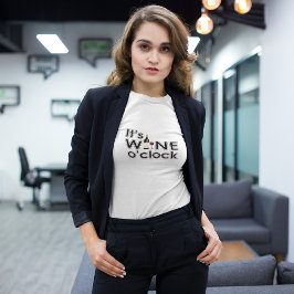 Es ist Wine O'Clock T - Shirt