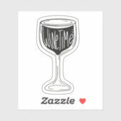Es ist Wine Time Schwarz-Weiß-Aufkleber Aufkleber (Blatt)
