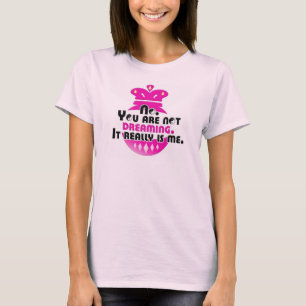 Es ist wirklich ich. T - Shirt (KÖNIGIN)