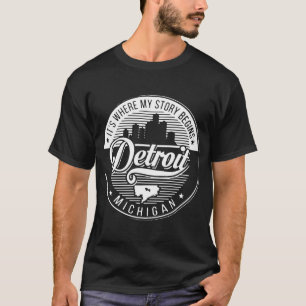 Es ist, wo meine Geschichte Detroit Michigan T-Shirt