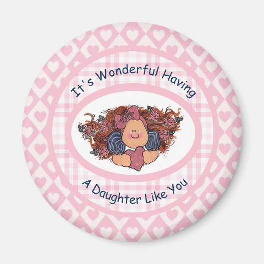 Es ist wunderbar, eine Tochter wie dich zu haben Magnet (Vorne)