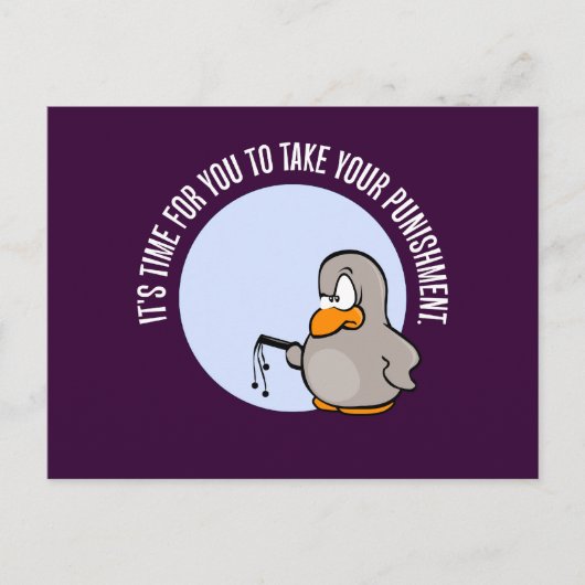 Es ist Zeit, dass du bestraft wirst Postkarte (Vorderseite)