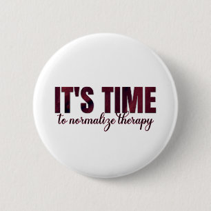 Es ist Zeit, die Therapie zu normalisieren Button