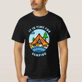 Es ist Zeit für Camping T-Shirt (Vorderseite)