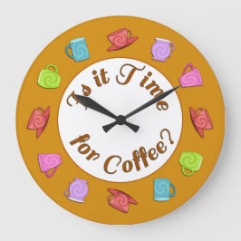 Es ist Zeit für die Kaffee-Uhr Große Wanduhr