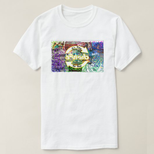 Es ist Zeit für echte.....Veränderung T-Shirt (Design vorne)