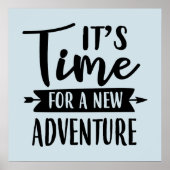 Es ist Zeit für ein neues Abenteuerwort Kunst Poster (Vorne)