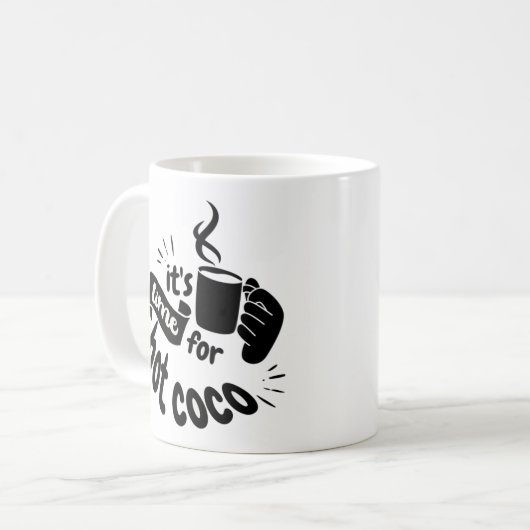 Es ist Zeit für heißes Coco Kaffeetasse (Vorderseite Links)