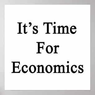 Es ist Zeit für Wirtschaft Poster