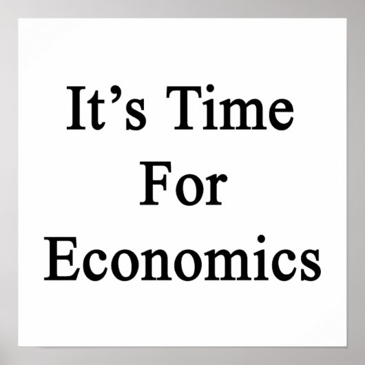 Es ist Zeit für Wirtschaft Poster (Vorne)