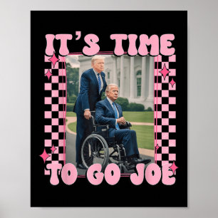 Es ist Zeit, Joe Funny Trump 2024 zu folgen Poster