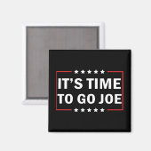 Es ist Zeit, Joe zu gehen Magnet (Vorderseite/Rückseite)
