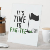 Es ist Zeit, par-tee, golfer Geburtstag Sockelschild (In Situ)